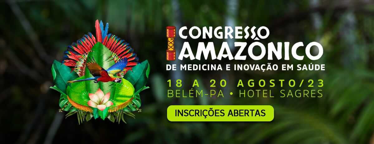 I CONGRESSO AMAZÔNICO DE MEDICINA E INOVAÇÃO EM SAÚDE